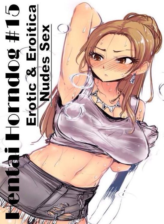 Naked: Erotic & Eroitica Nudes Sex Hentai Horndog #15 ( Erotic Photography, Erotic Stories, Nude Photos, Naked , Lesbian, She-male, Gay, Fetish, Bondage, Sex, Erotica, Hentai, Blow Job, Three-sum , XXX)