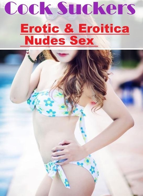 Bondage: Erotic & Eroitica Nudes Sex Cock Suckers ( Erotic Photography, Erotic Stories, Nude Photos, Naked , Lesbian, She-male, Gay, Fetish, Bondage, Sex, Erotica, Hentai, Blow Job, Three-sum , XXX)