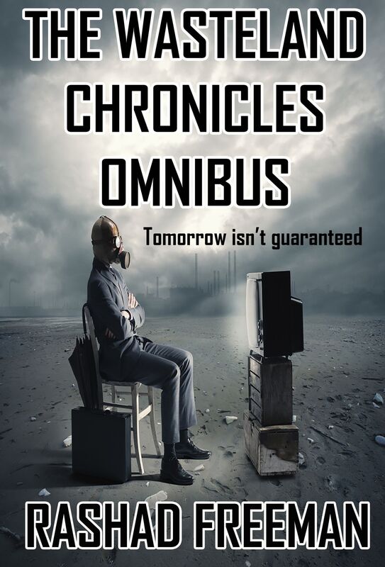 The Wasteland Chronicles Omnibus Edition