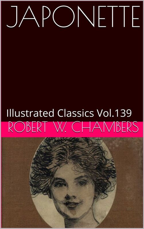 JAPONETTE By ROBERT W. CHAMBERS