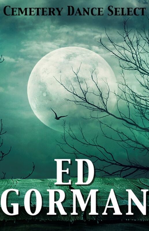 Cemetery Dance Select: Ed Gorman