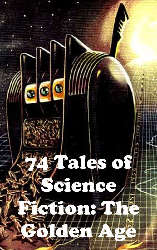 74 Tales of Science Fiction: The Golden Age