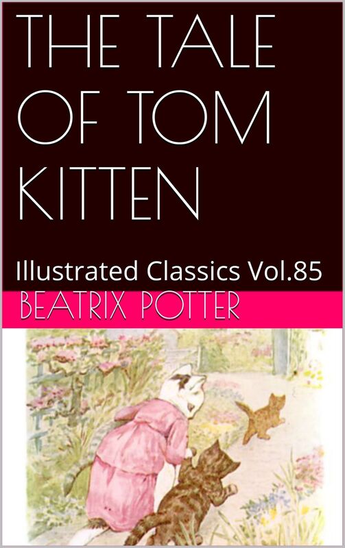 THE TALE OF TOM KITTEN BY BEATRIX POTTER