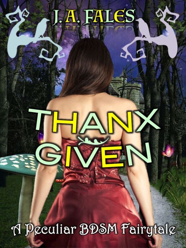 Thanx Given: A Peculiar BDSM Fairytale