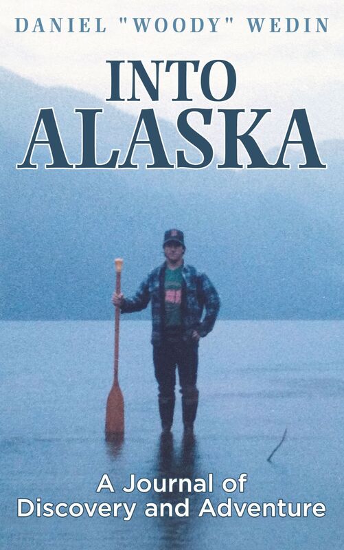 Into Alaska: A Journal of Discovery and Adventure