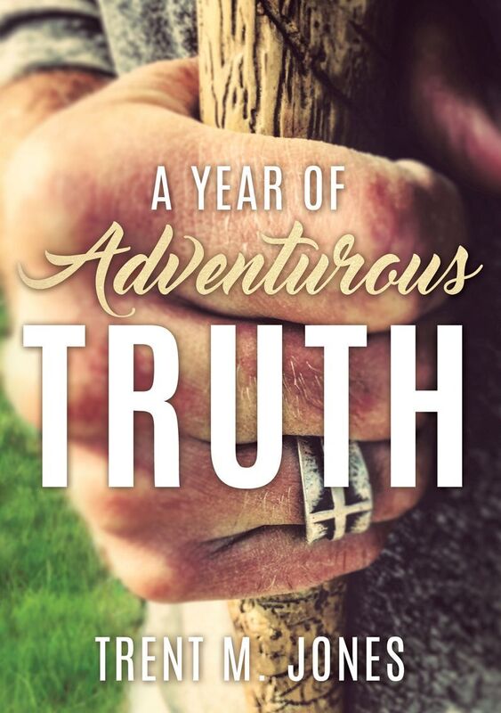 A Year of Adventurous Truth