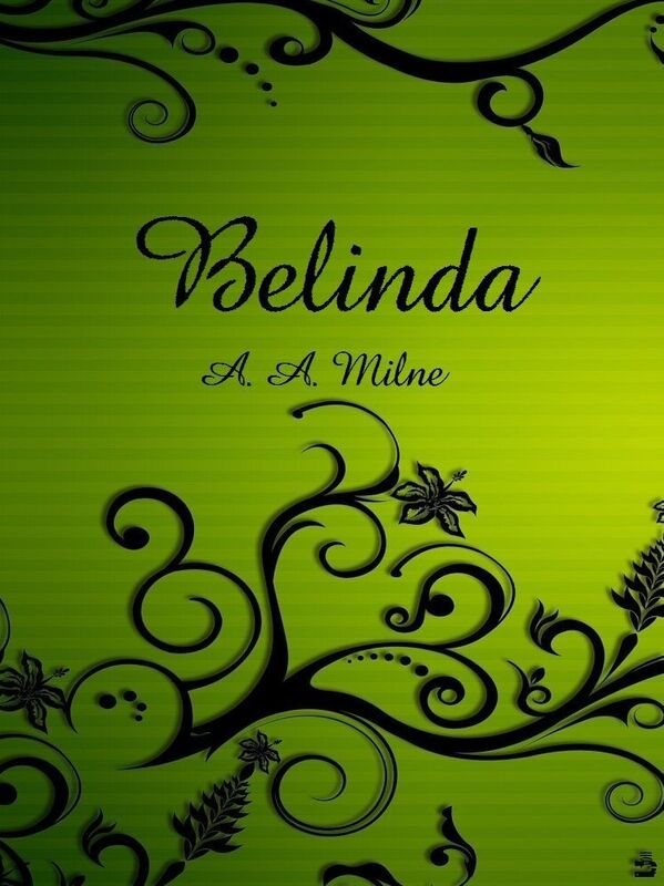 Belinda by A. A. Milne