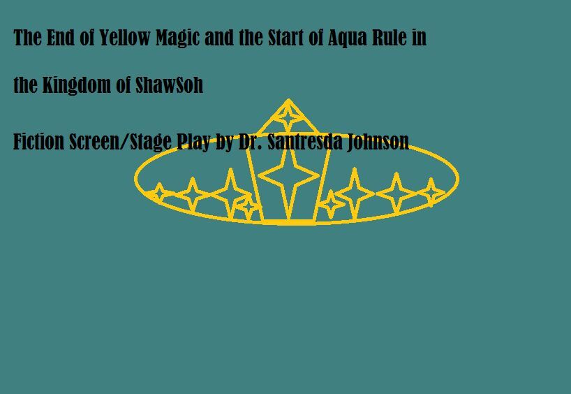 The End of Yellow Magic and the Start of Aqua Rule in the Kingdom of ShawSoh