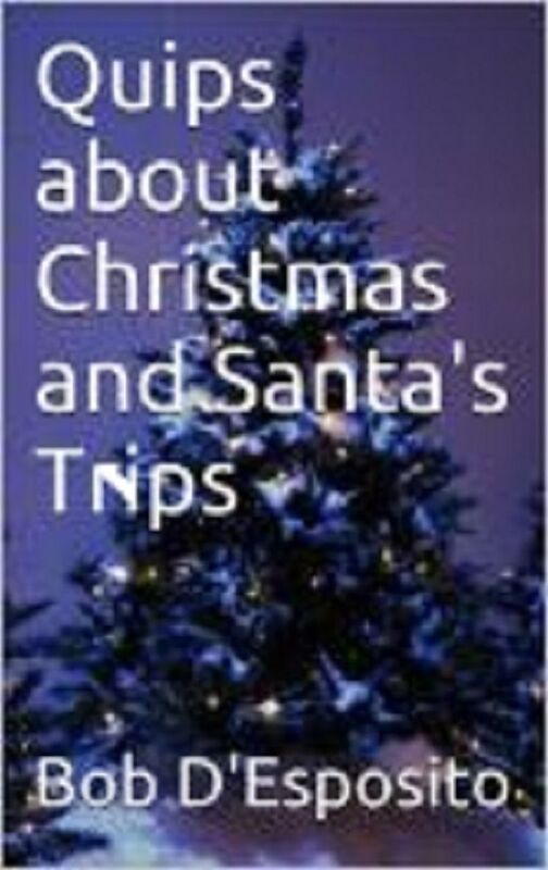 Quips About Christmas and Santa's Trips