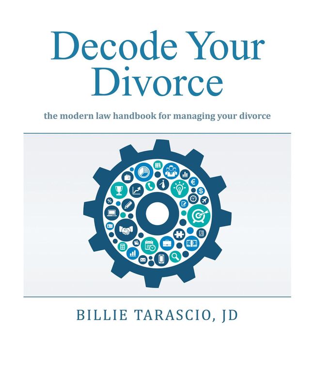 Decode Your Divorce: The Modern Law Handbook for Managing your Divorce
