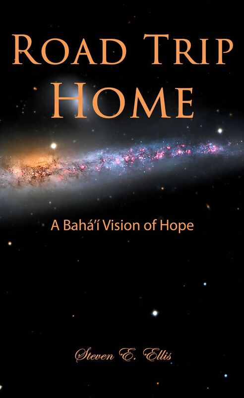 Road Trip Home - A Baha'i Vision of Hope