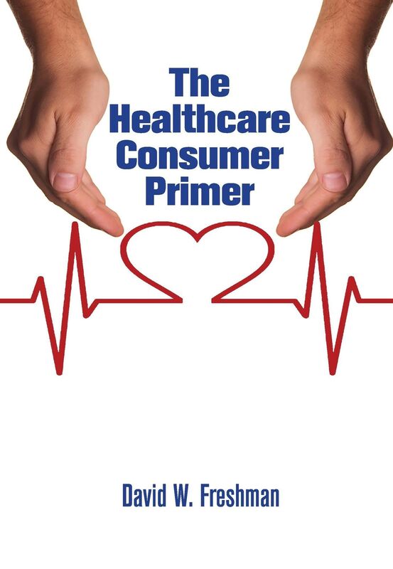 The Healthcare Consumer Primer