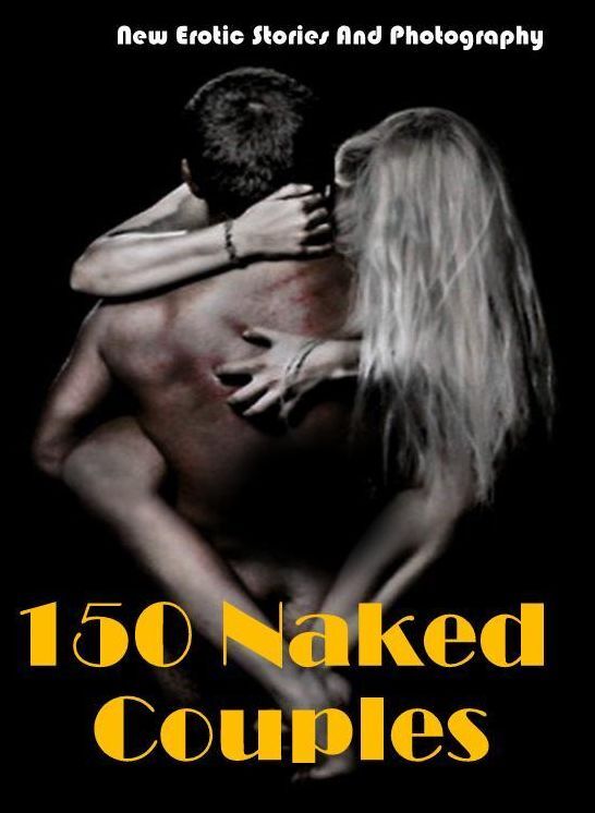 Domination: New Erotic Stories And Photography 150 Naked Couples ( Erotic Photography, Erotic Stories, Nude Photos, Naked , Lesbian, She-male, Gay, Fetish, Bondage, Sex, Erotica, Hentai, Blow Job, Three-sum , XXX)