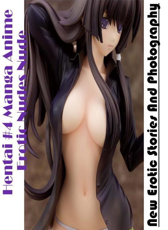 Adults Only: New Erotic Stories And Photography Hentai #4 Manga Anime Erotic Nudes Nude ( Erotic Photography, Erotic Stories, Nude Photos, Naked , Lesbian, She-male, Gay, Fetish, Bondage, Sex, Erotica, Hentai, Blow Job, Three-sum , XXX)