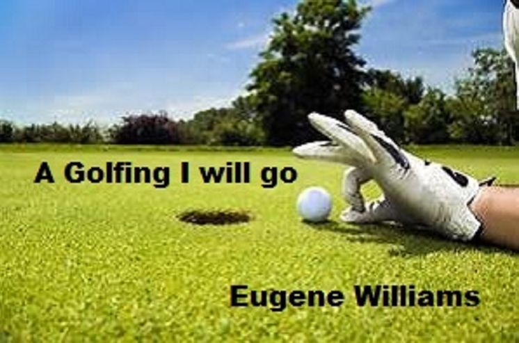 A Golfing I will go