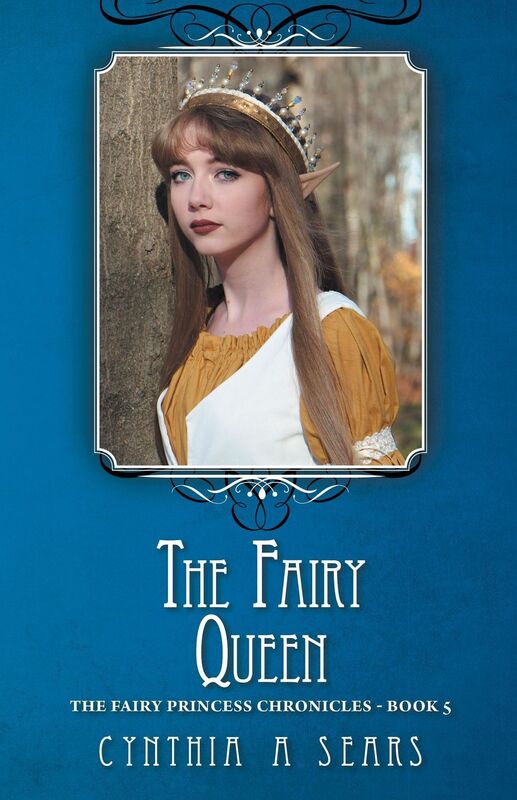 The Fairy Queen: The Fairy Princess Chronicles - Book 5