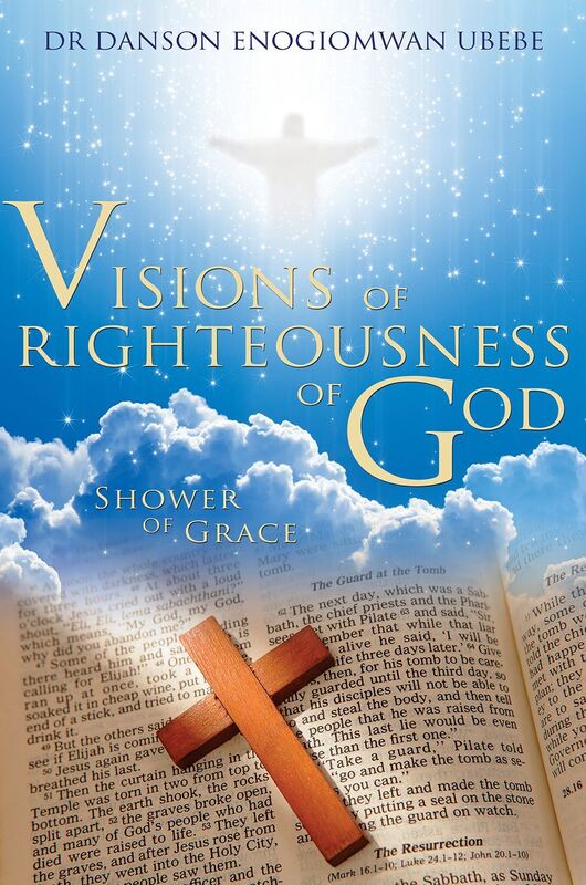 Visions of Righteousness of God