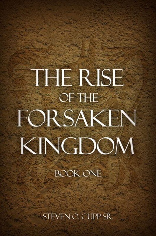 The Rise of the Forsaken Kingdom: Book One