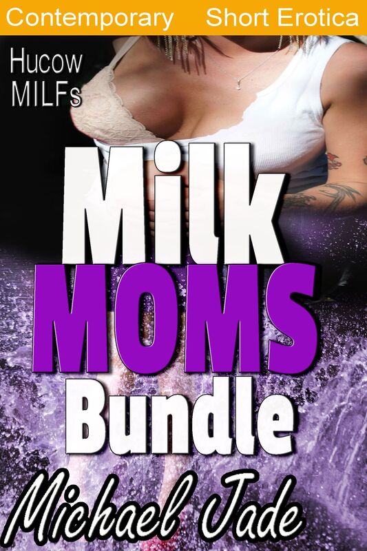 Milk Moms Bundle (Hucow/Lactation, MILF, Multipartner, Blowjob, Cuckold, Wife does another woman, Husband with a guy for her pleasure)