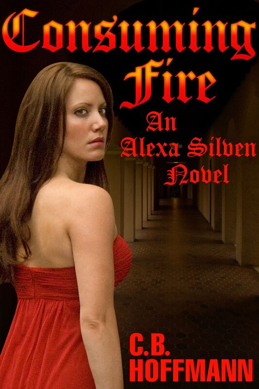 Consuming Fire: An Alexa Silven Novel