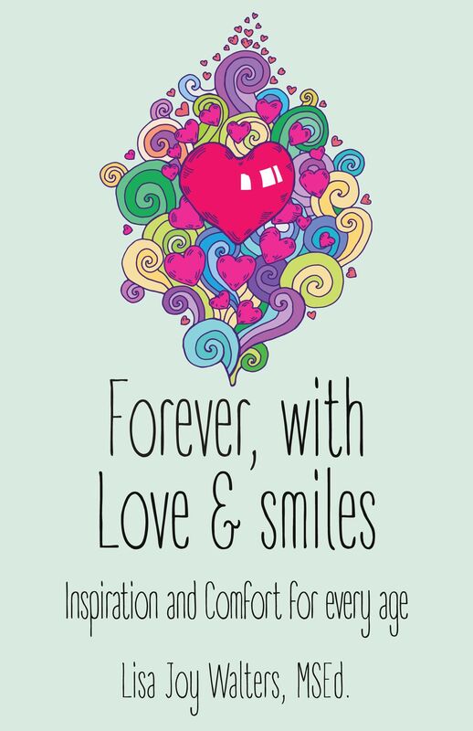 Forever With Love and Smiles: Inspiration and comfort for every age