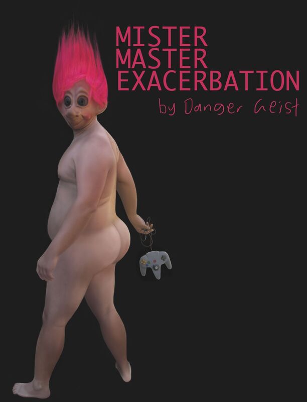 Mister Master Exacerbation