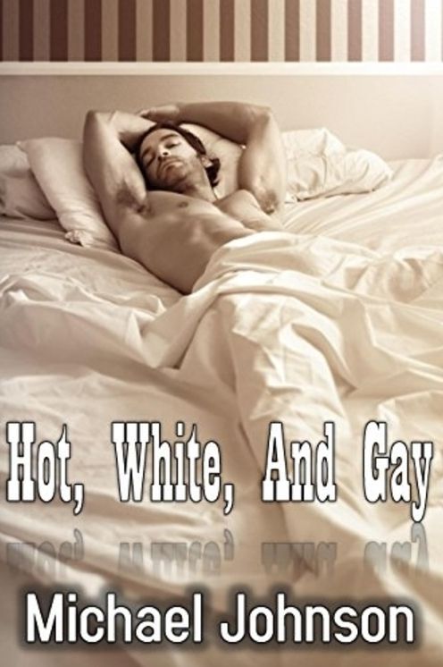 Hot, White, And Gay