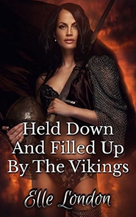 Held Down And Filled Up By The Vikings