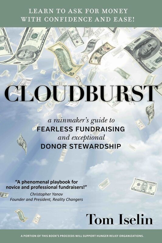 Cloudburst - A Rainmaker's Guide to Fearless Fundraising and Exceptional Donor Stewardship