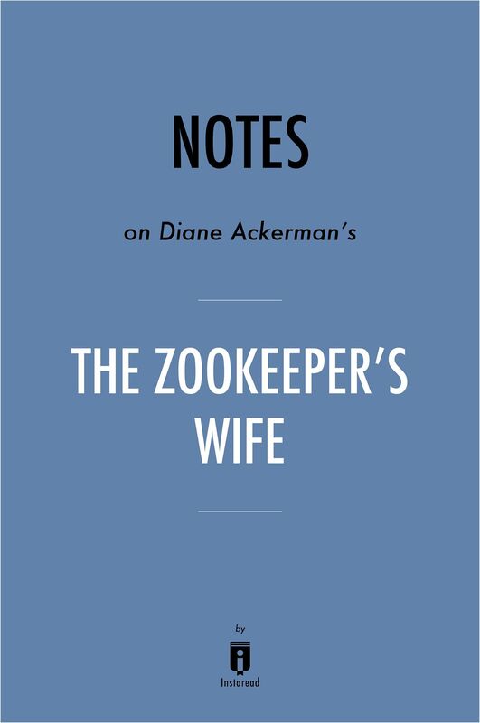 Notes on Diane Ackermans The Zookeeper's Wife by Instaread