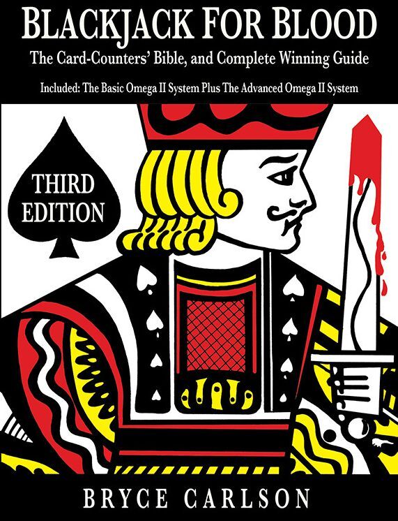 Blackjack for Blood: The Card-Counters' Bible and Complete Winning Guide