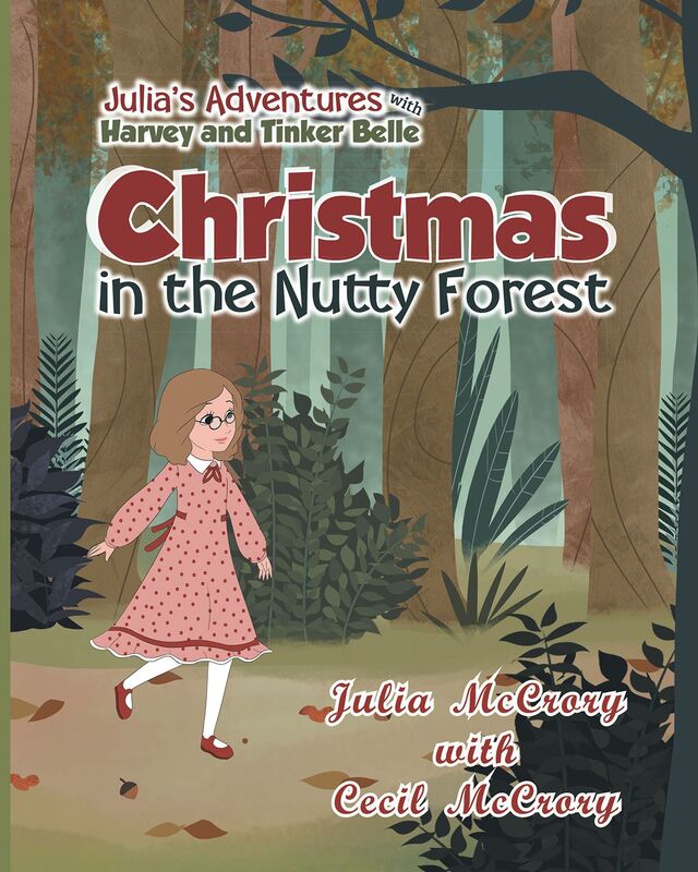 Julias Adventures With Harvey and Tinker Belle Christmas in the Nutty Forest