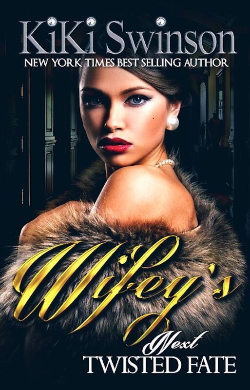 Wifey's Next Twisted Fate part 4