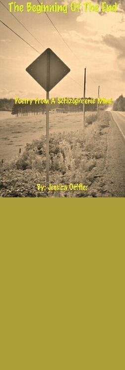 Beginning Of The End: Poetry From A Schizophrenic Mind Volume 2