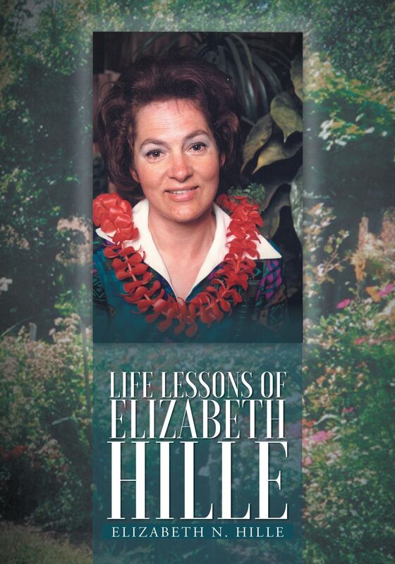 Life Lessons of Elizabeth Hille