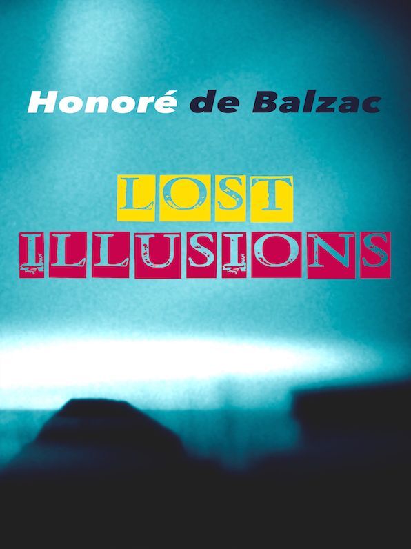 Honore de Balzac Lost Illusions
