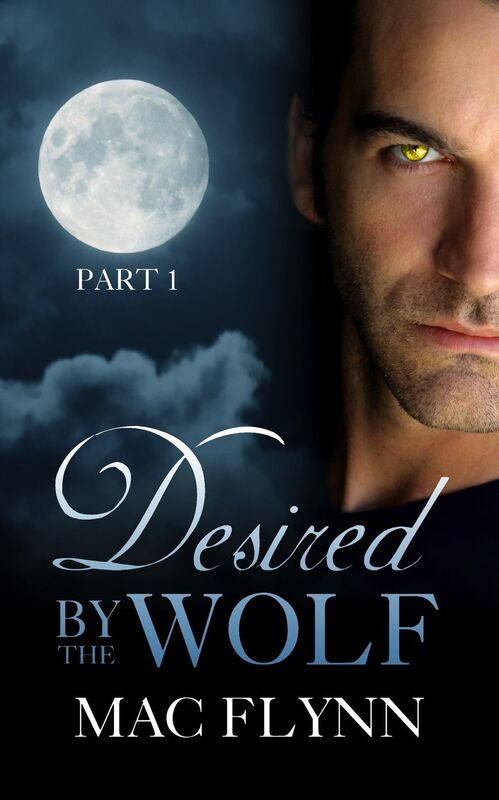 Desired By the Wolf: Part 1 (BBW Werewolf Shifter Romance)