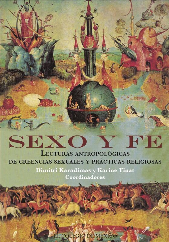 Sexo y Fe. Lecturas antropologicas de creencias sexuales y practicas religiosas