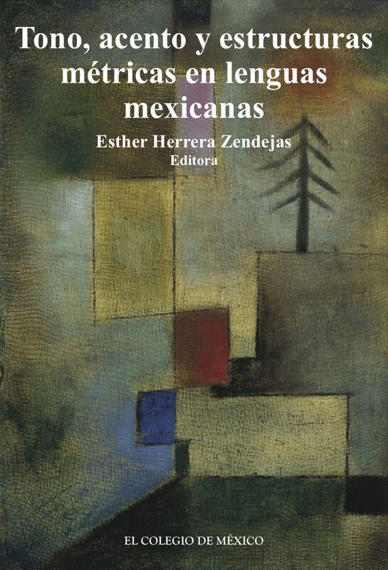 Tono, acentos y estructuras metricas en lenguas mexicanas.