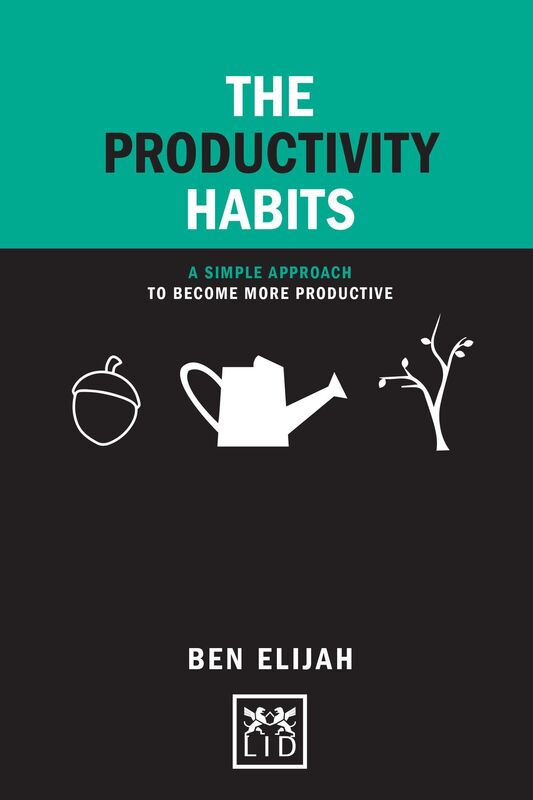The Productivity Habits:A Simple Approach to Become More Productive