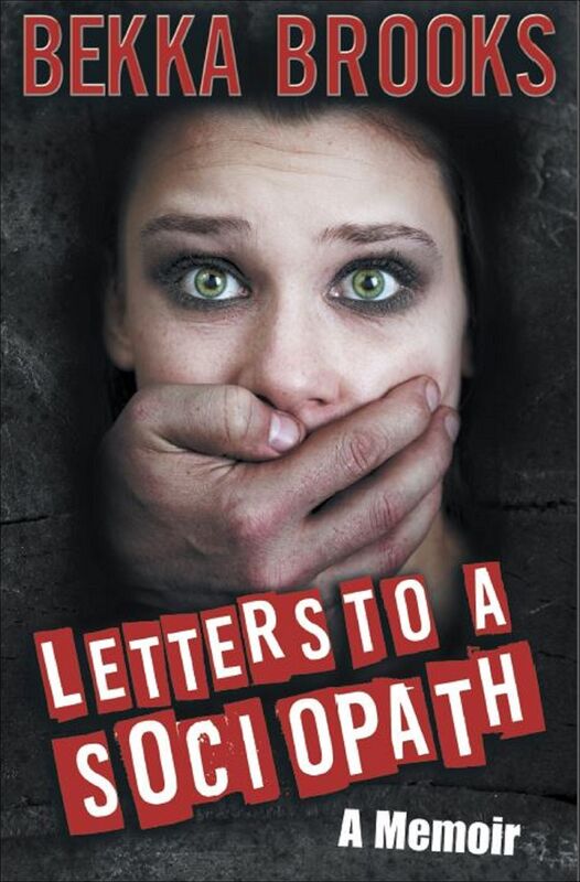 Letters to a Sociopath "A Memoir"