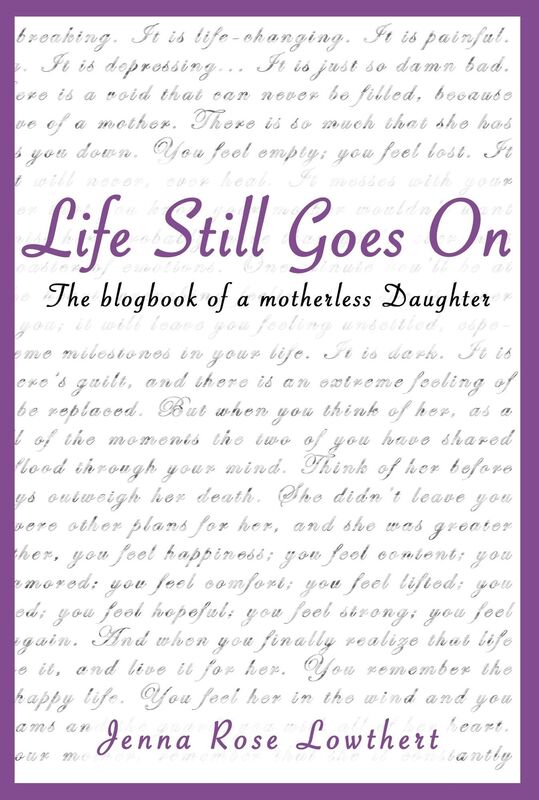 Life Still Goes On, The Blog Book of a Motherless Daughter