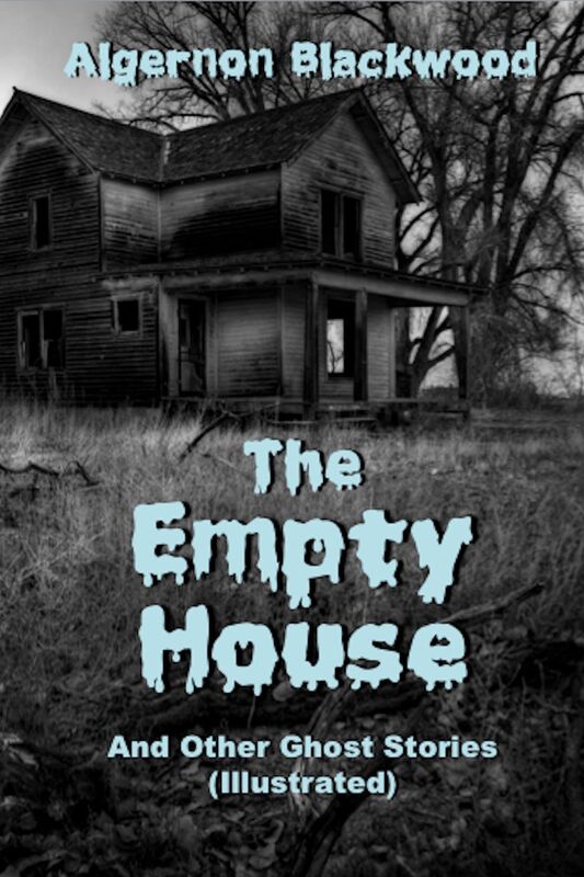 THE EMPTY HOUSE AND OTHER GHOST STORIES