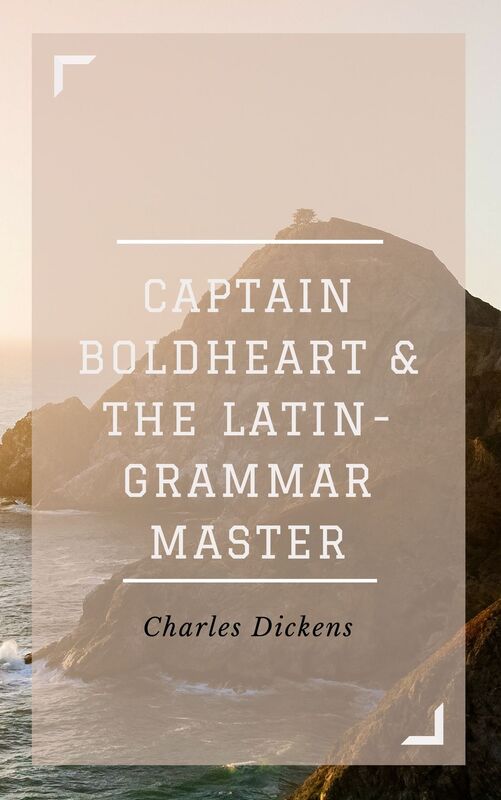 Captain Boldheart (Annotated & Illustrated)