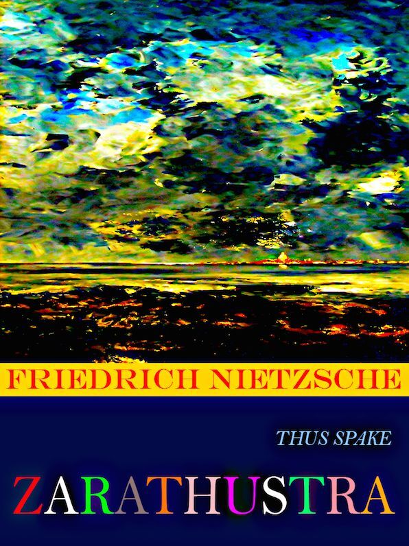 Friedrich Nietzsche Thus Spake Zarathustra