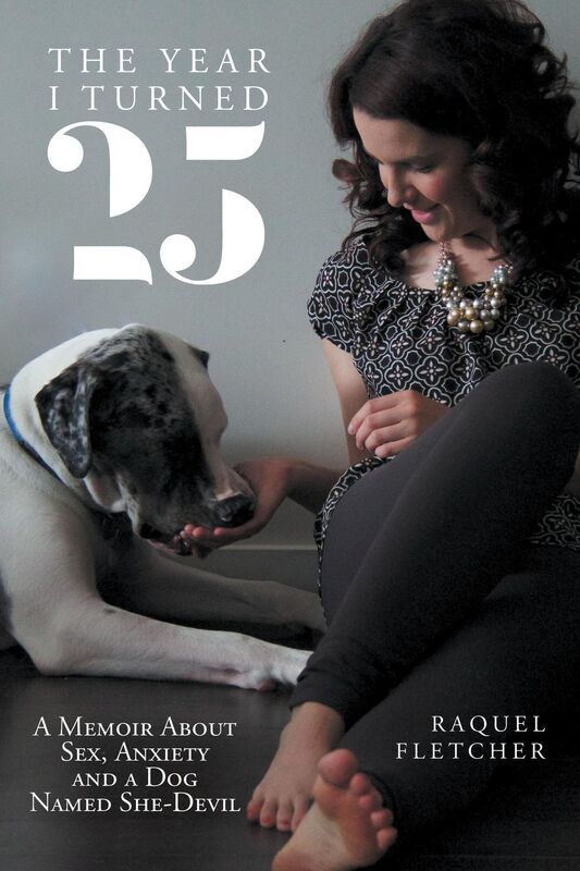 The Year I Turned 25: A Memoir About Sex, Anxiety and a Dog Named She-Devil