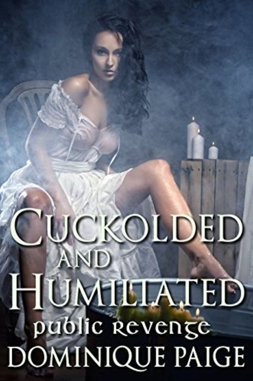 Cuckolded and Humiliated: Public Revenge
