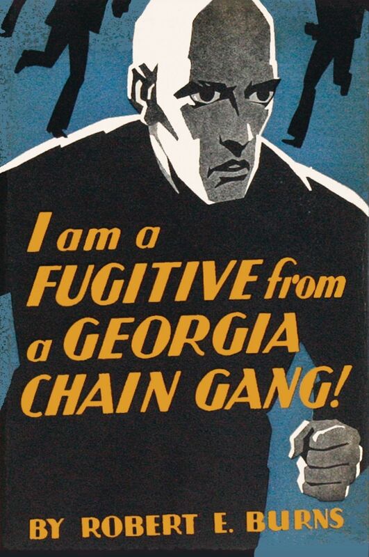 I am a Fugitive from a Georgia Chain Gang!