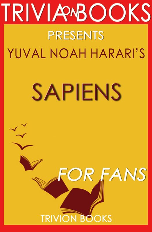 Trivia: Sapiens - A Brief History of Humankind by Yuval Noah Harari