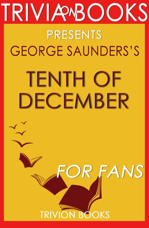Trivia: Tenth of December by George Saunders